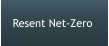 Resent Net-Zero