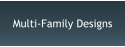 Multi-Family Designs